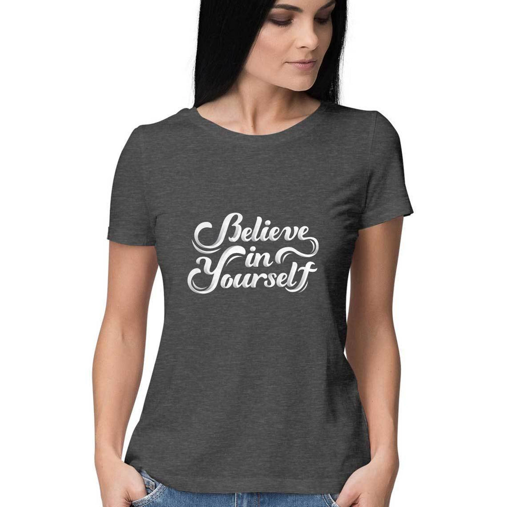 Believe In Yourself T-Shirt - ALL MY WISH