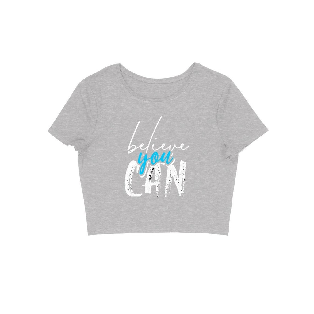 Believe You Can Crop Top - ALL MY WISH