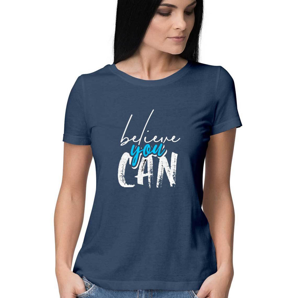 Believe You Can T-Shirt - ALL MY WISH