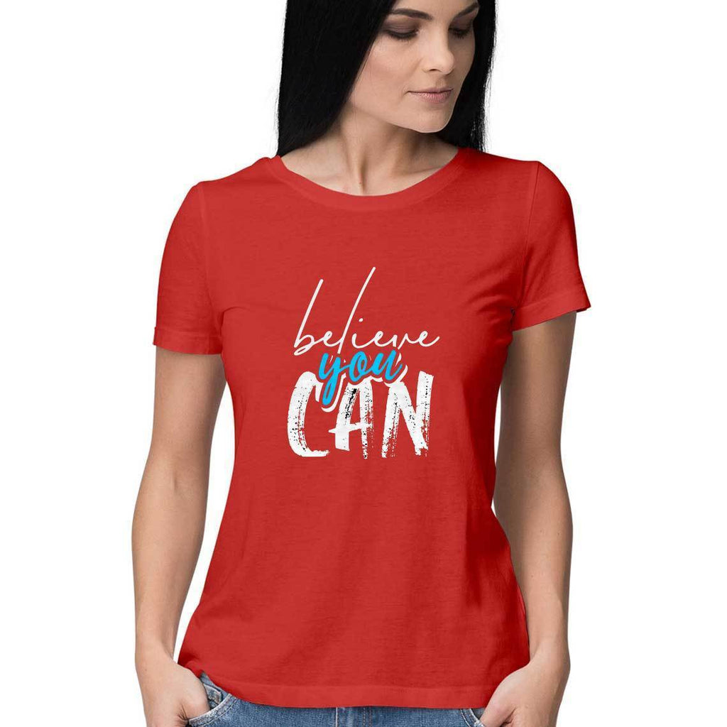 Believe You Can T-Shirt - ALL MY WISH