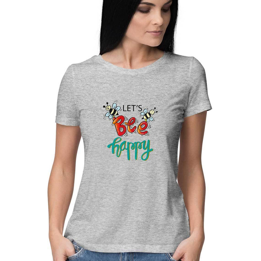 Let's Bee Happy T-Shirt - ALL MY WISH