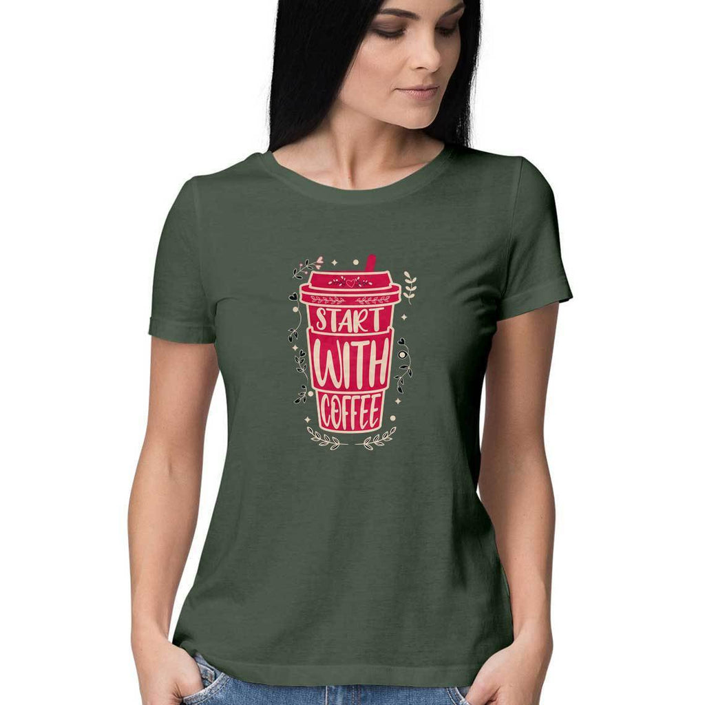 Start With Coffee T-Shirt - ALL MY WISH