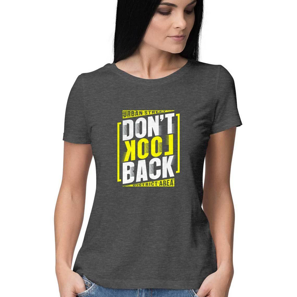 Don't Look Back T-Shirt - ALL MY WISH