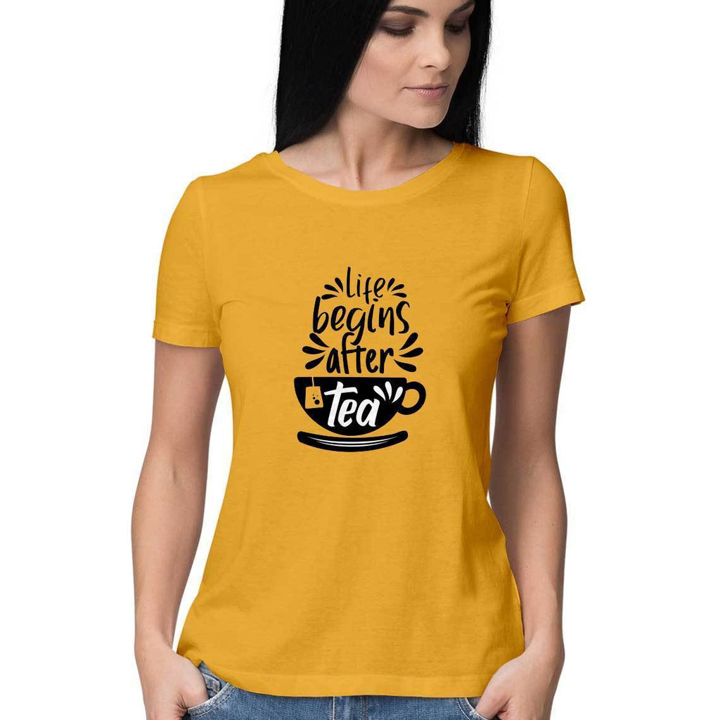 Life Begins After Tea T-Shirt - ALL MY WISH