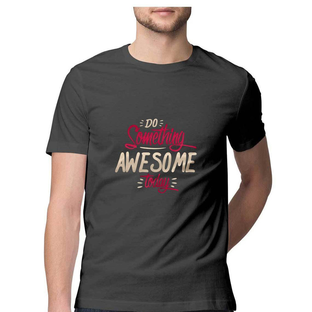 Do Something Awesome Today T-Shirt - ALL MY WISH