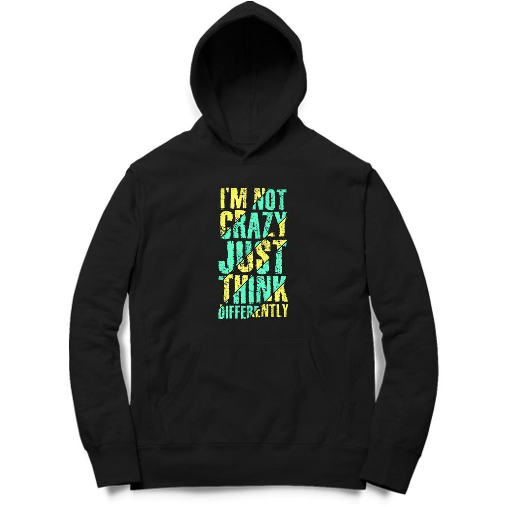 I'M Not Crazy Just Think Differently Hoodie - ALL MY WISH