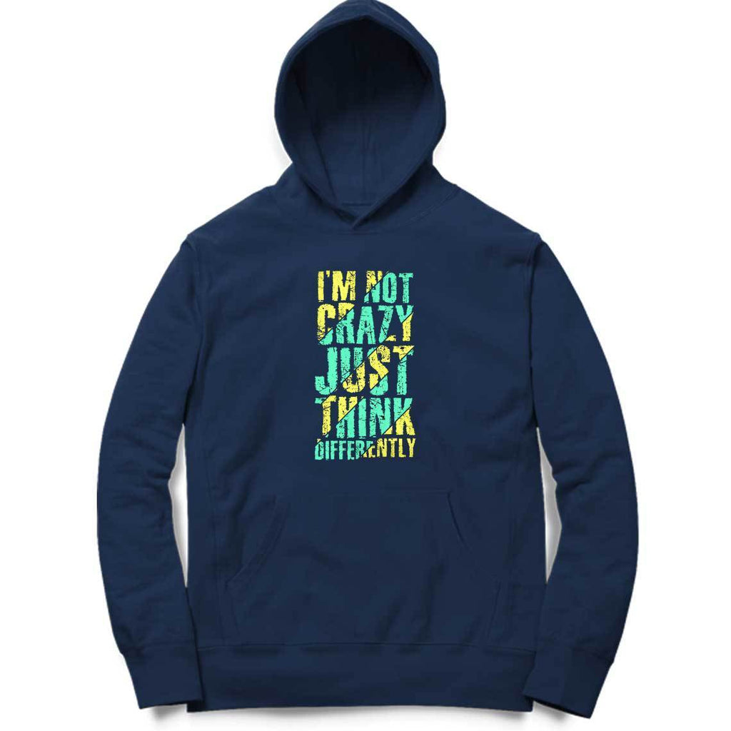 I'M Not Crazy Just Think Differently Hoodie - ALL MY WISH