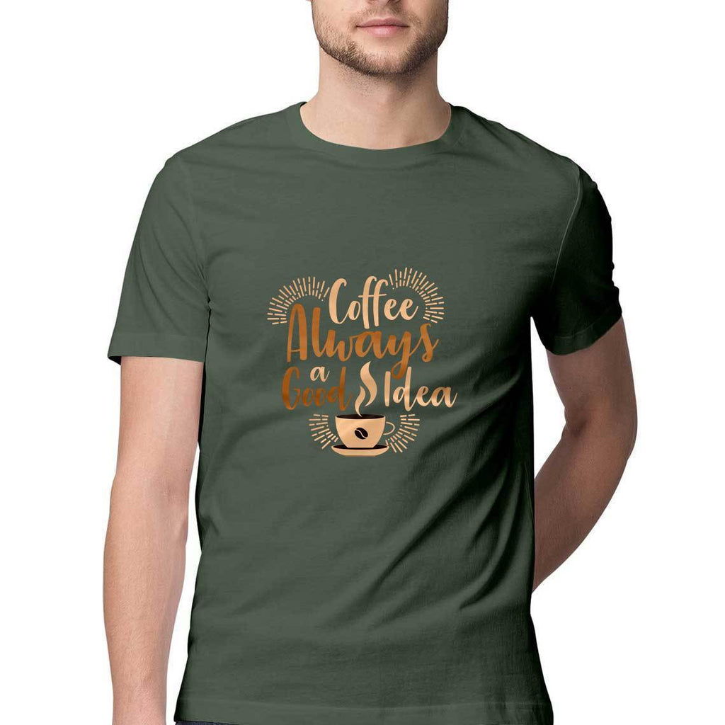 Coffee Always A Good Idea T-Shirt - ALL MY WISH
