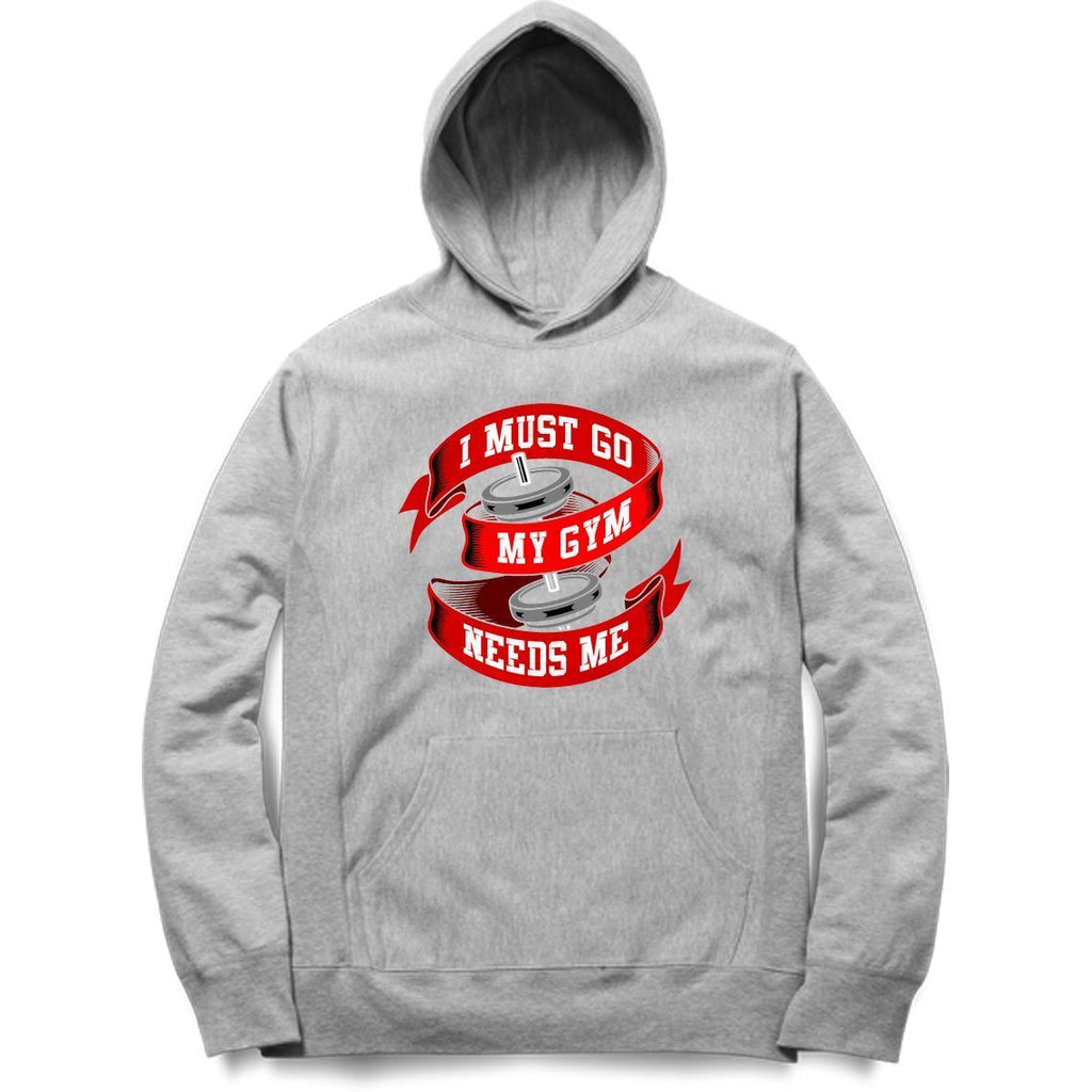 I Must Go My Gym Needs Me Hoodie - ALL MY WISH