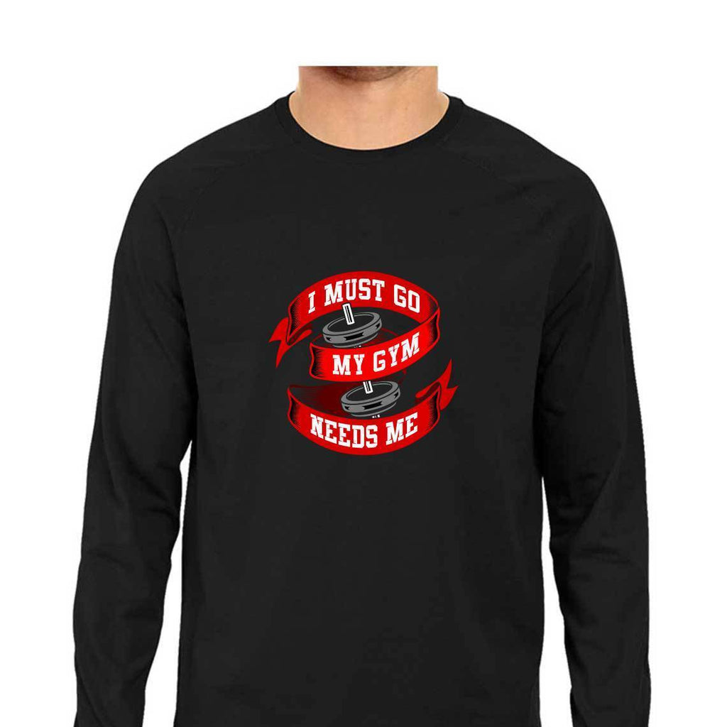 I Must Go My Gym Needs Me T-Shirt - MLS00005 - ALL MY WISH