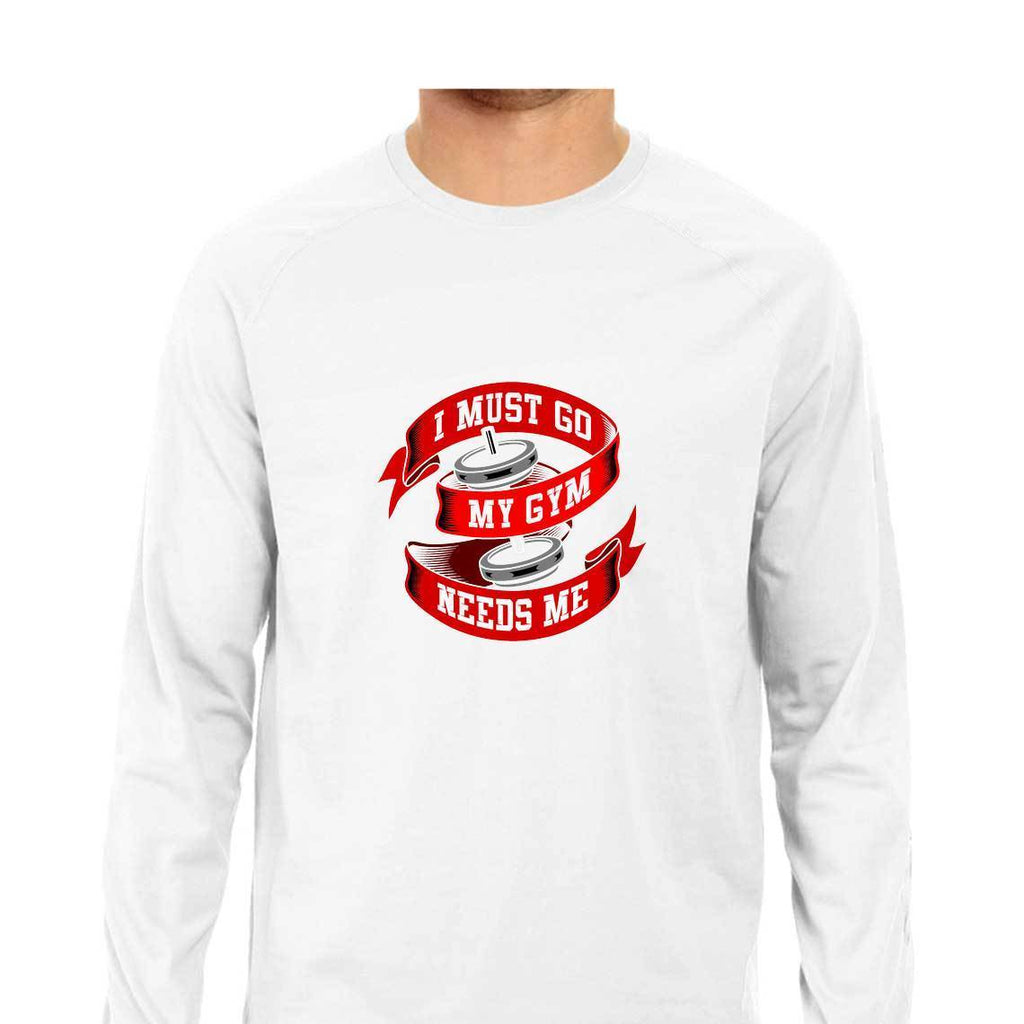 I Must Go My Gym Needs Me T-Shirt - MLS00005 - ALL MY WISH
