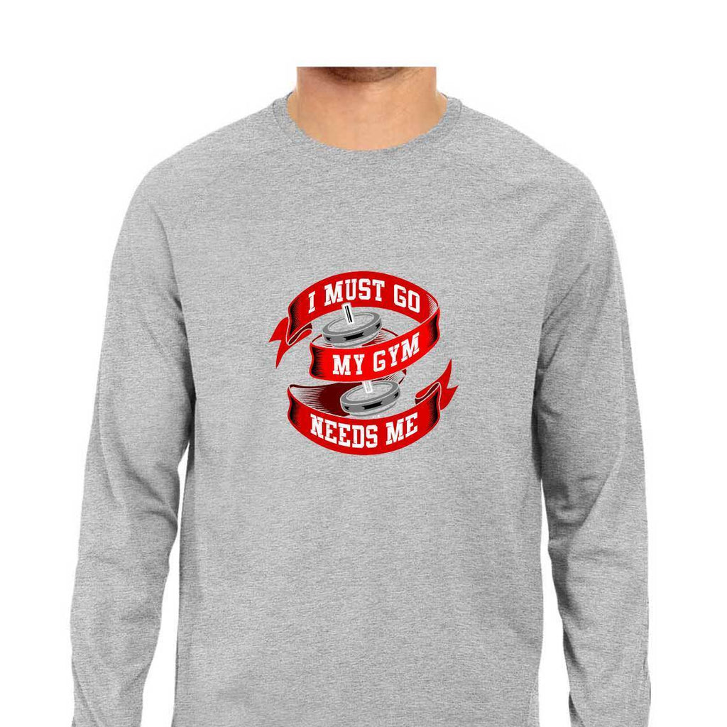 I Must Go My Gym Needs Me T-Shirt - MLS00005 - ALL MY WISH