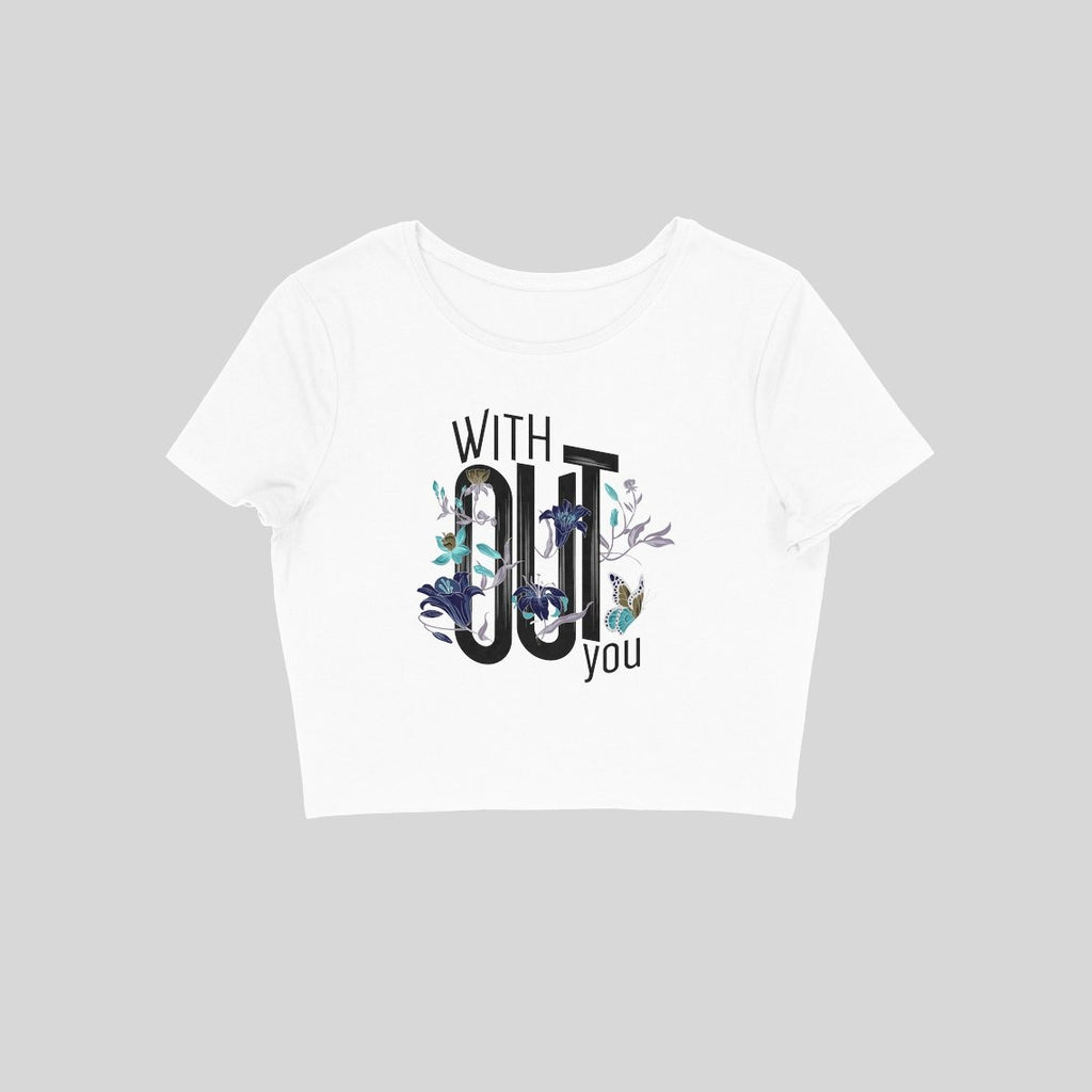 Without You Crop Top - CT00008 - ALL MY WISH