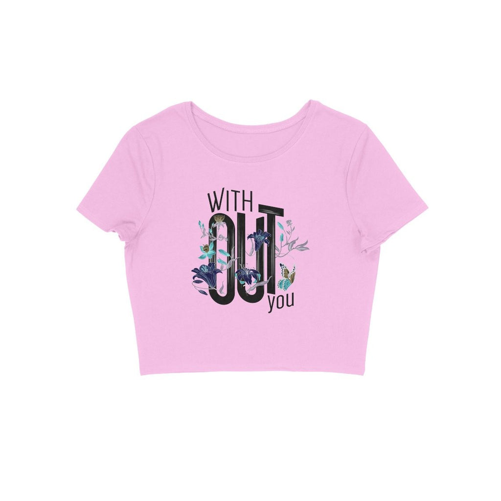 Without You Crop Top - CT00008 - ALL MY WISH