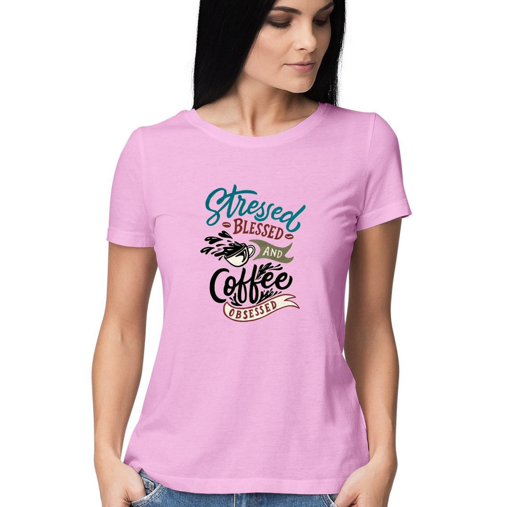 Stressed Blessed And Coffee Obsessed T-Shirt - WSS00009 - ALL MY WISH