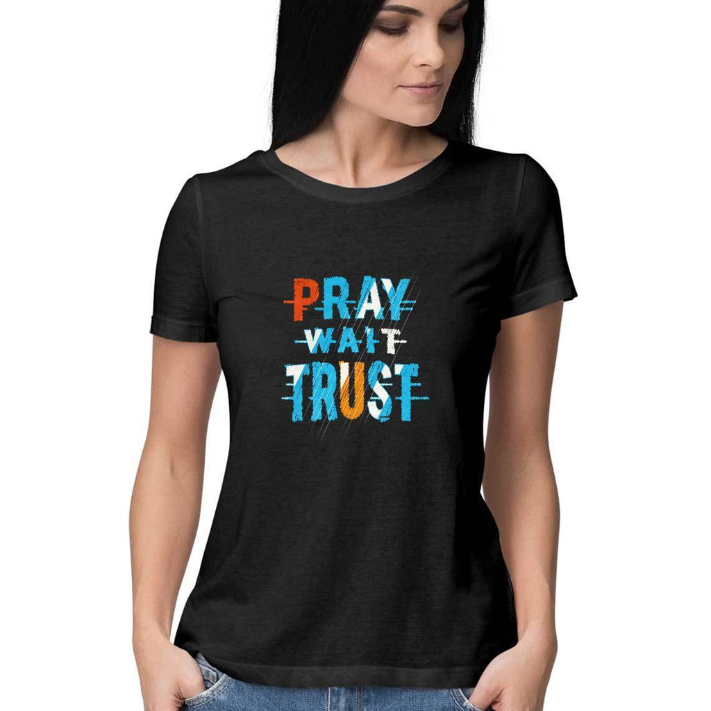 Pray Wait Trust T-Shirt - WSS00014 - ALL MY WISH