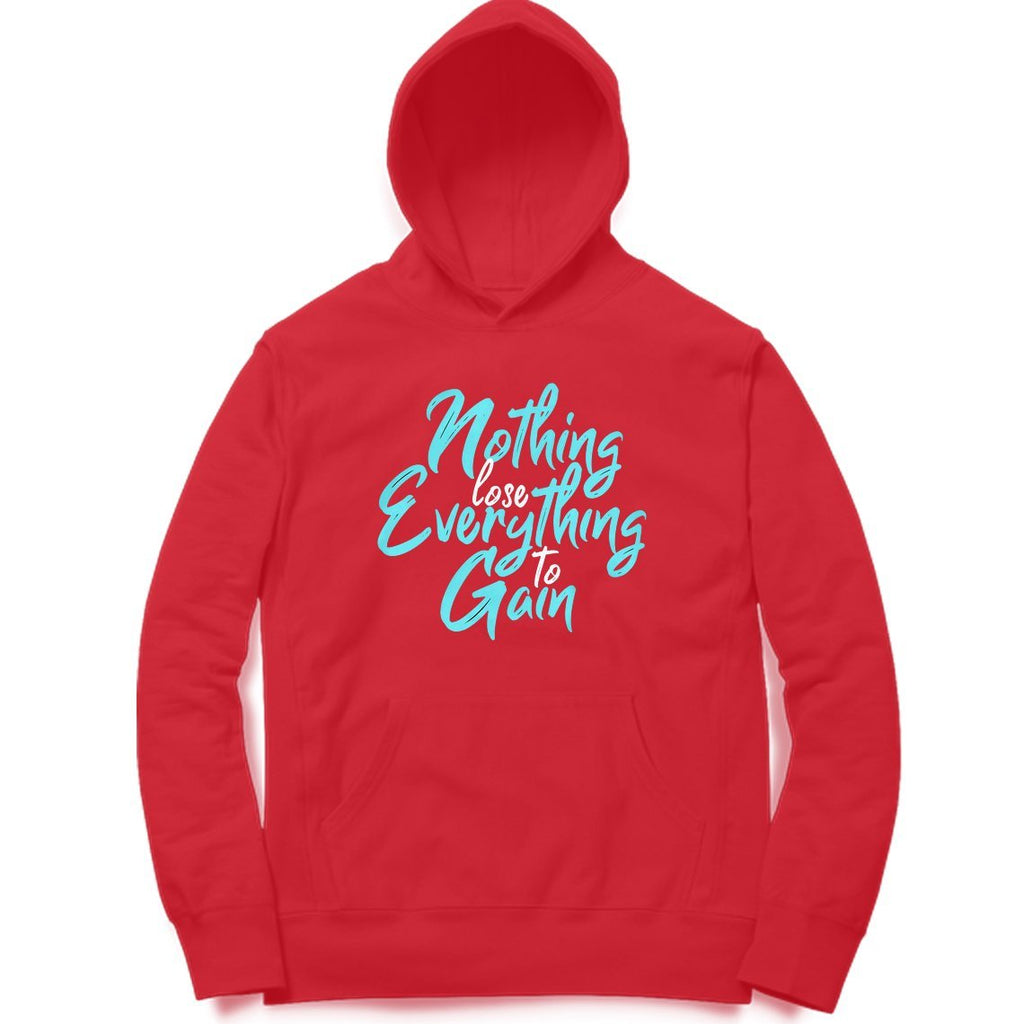 Nothing To Lose Everything To Gain Hoodie - MH00023 - ALL MY WISH