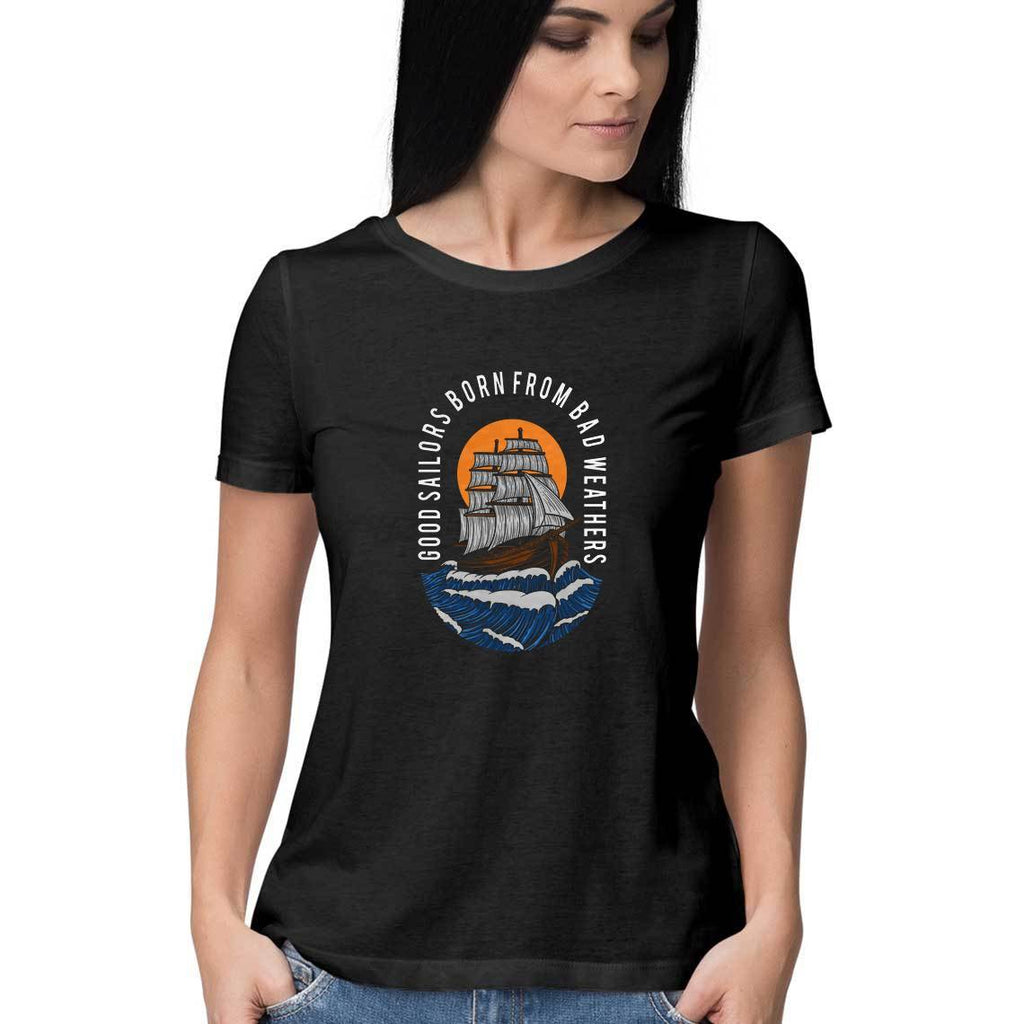 Good Sailors Born From Bad Weather T-Shirt - WSS00023 - ALL MY WISH