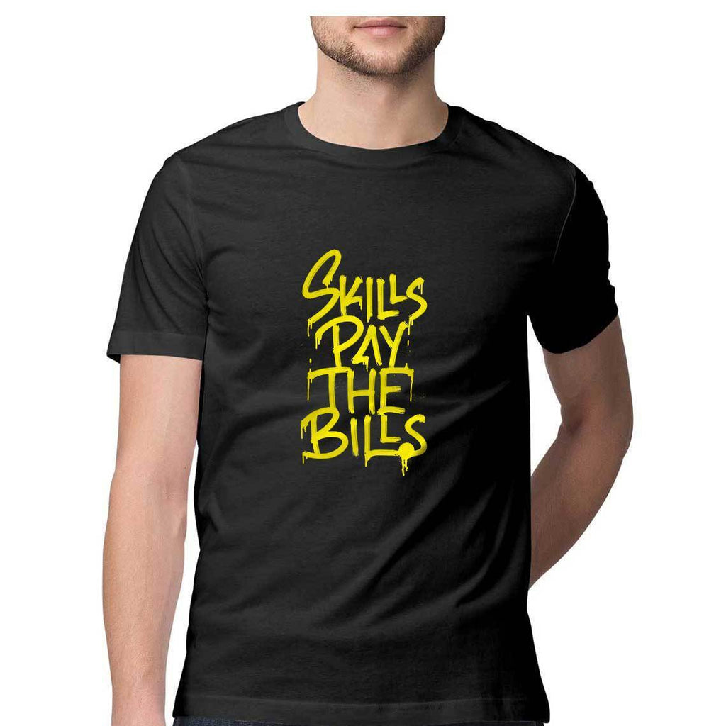 Skills Pay The Bills T-Shirt - MSS00035 - ALL MY WISH