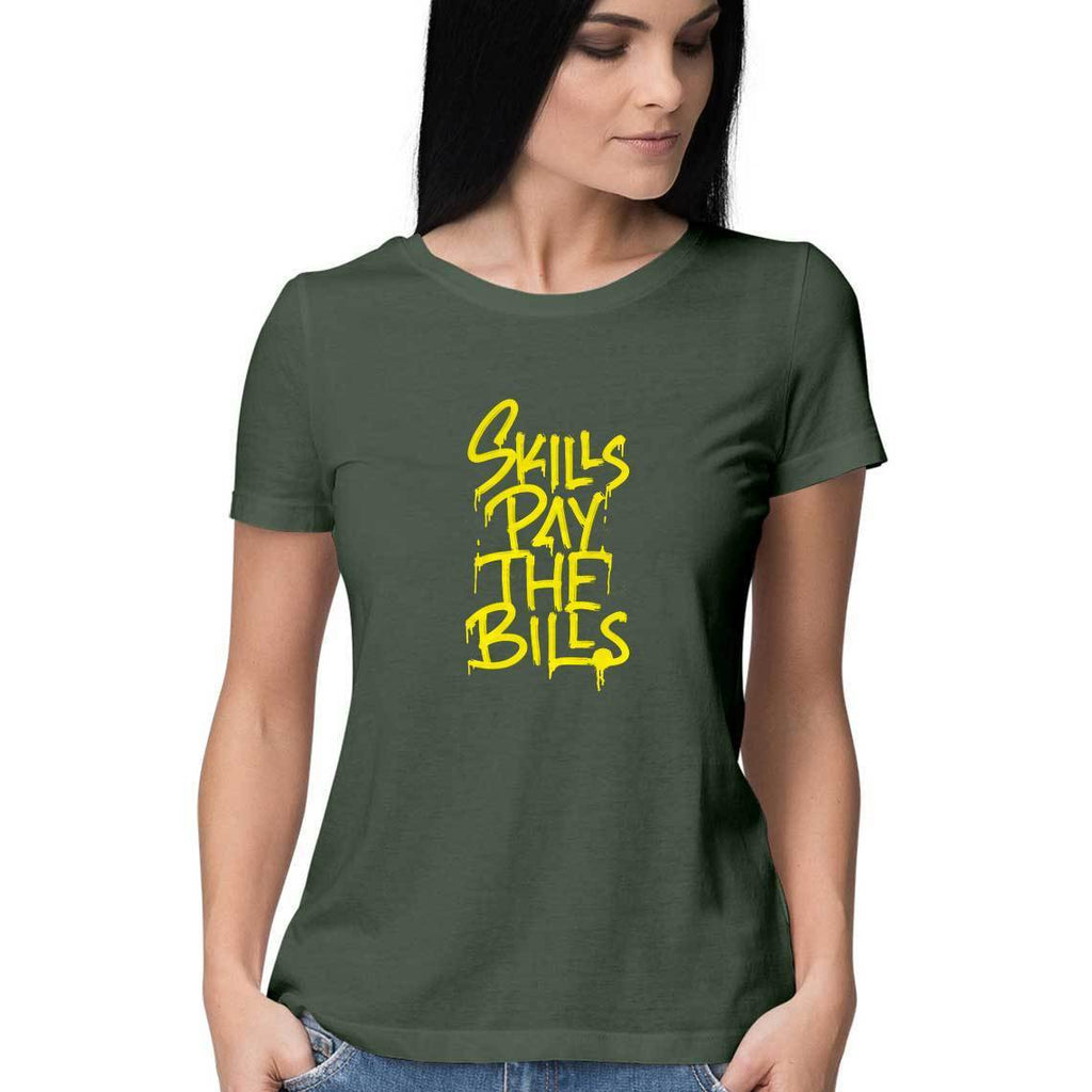 Skills Pay The Bills T-Shirt - WSS00028 - ALL MY WISH