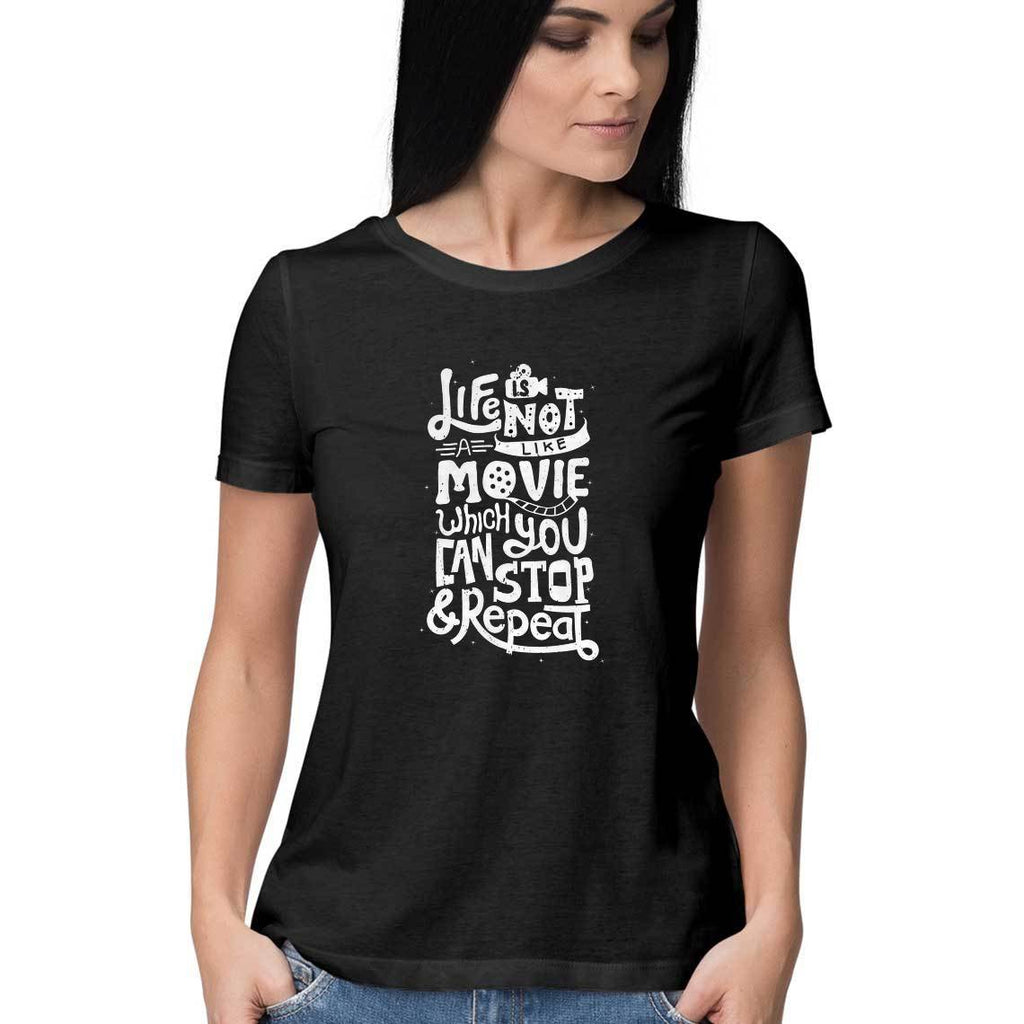 Life Is Not Like Movie T-Shirt - WSS00033 - ALL MY WISH