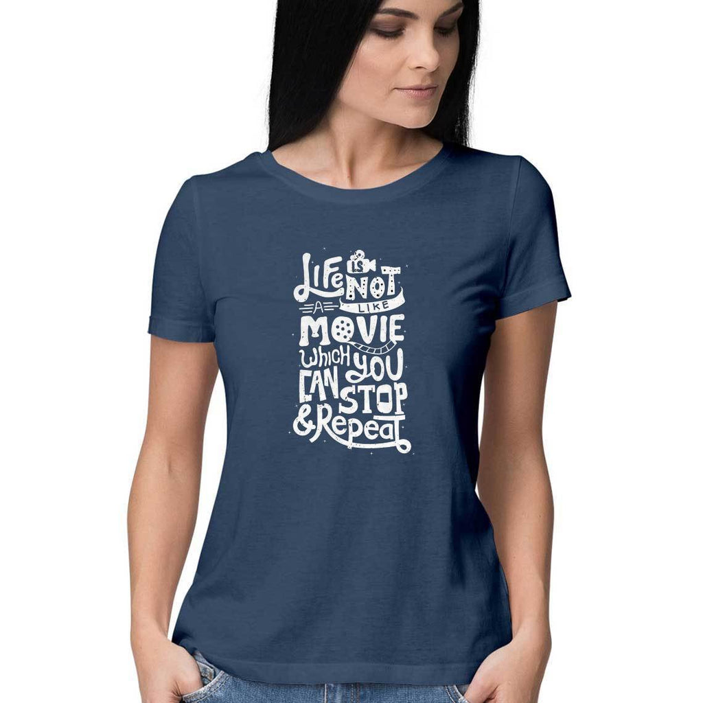 Life Is Not Like Movie T-Shirt - WSS00033 - ALL MY WISH