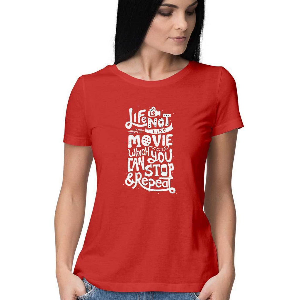 Life Is Not Like Movie T-Shirt - WSS00033 - ALL MY WISH