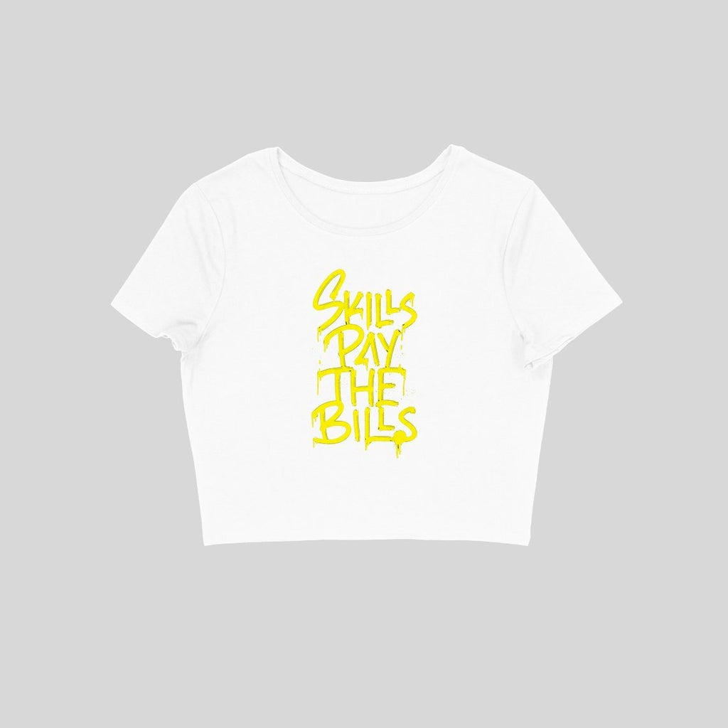 Skills Pay The Bills Crop Top - CT00027 - ALL MY WISH