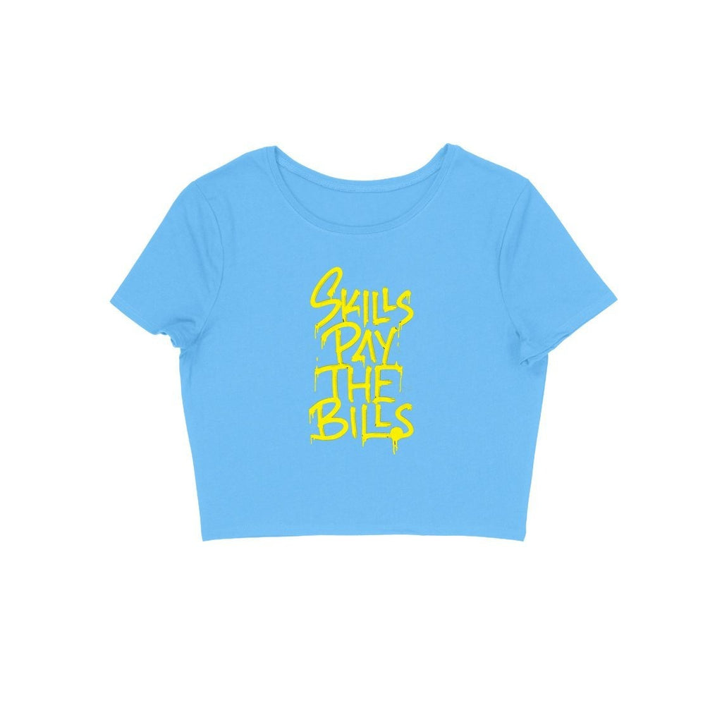 Skills Pay The Bills Crop Top - CT00027 - ALL MY WISH