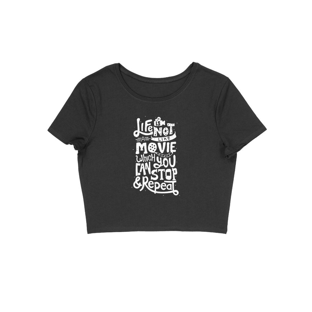 Life Is Not Like Movie Crop Top - CT00032 - ALL MY WISH