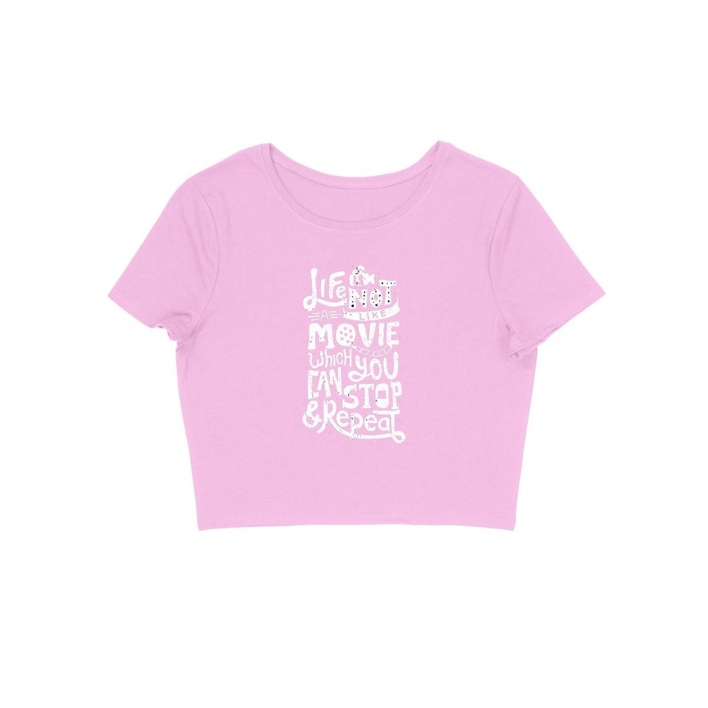 Life Is Not Like Movie Crop Top - CT00032 - ALL MY WISH