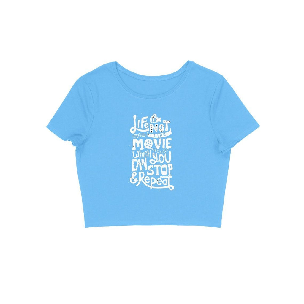 Life Is Not Like Movie Crop Top - CT00032 - ALL MY WISH