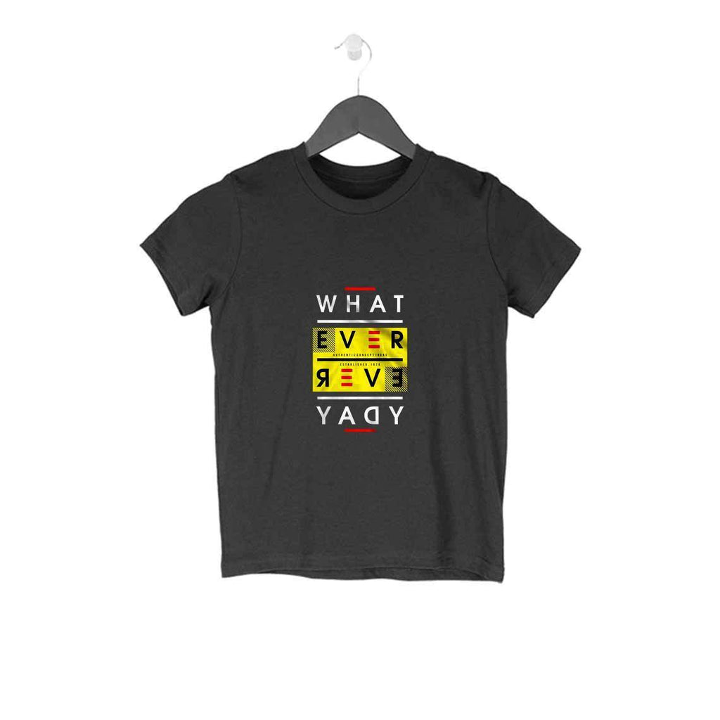 Whatever Everyday T-Shirt - KSS00019 - ALL MY WISH