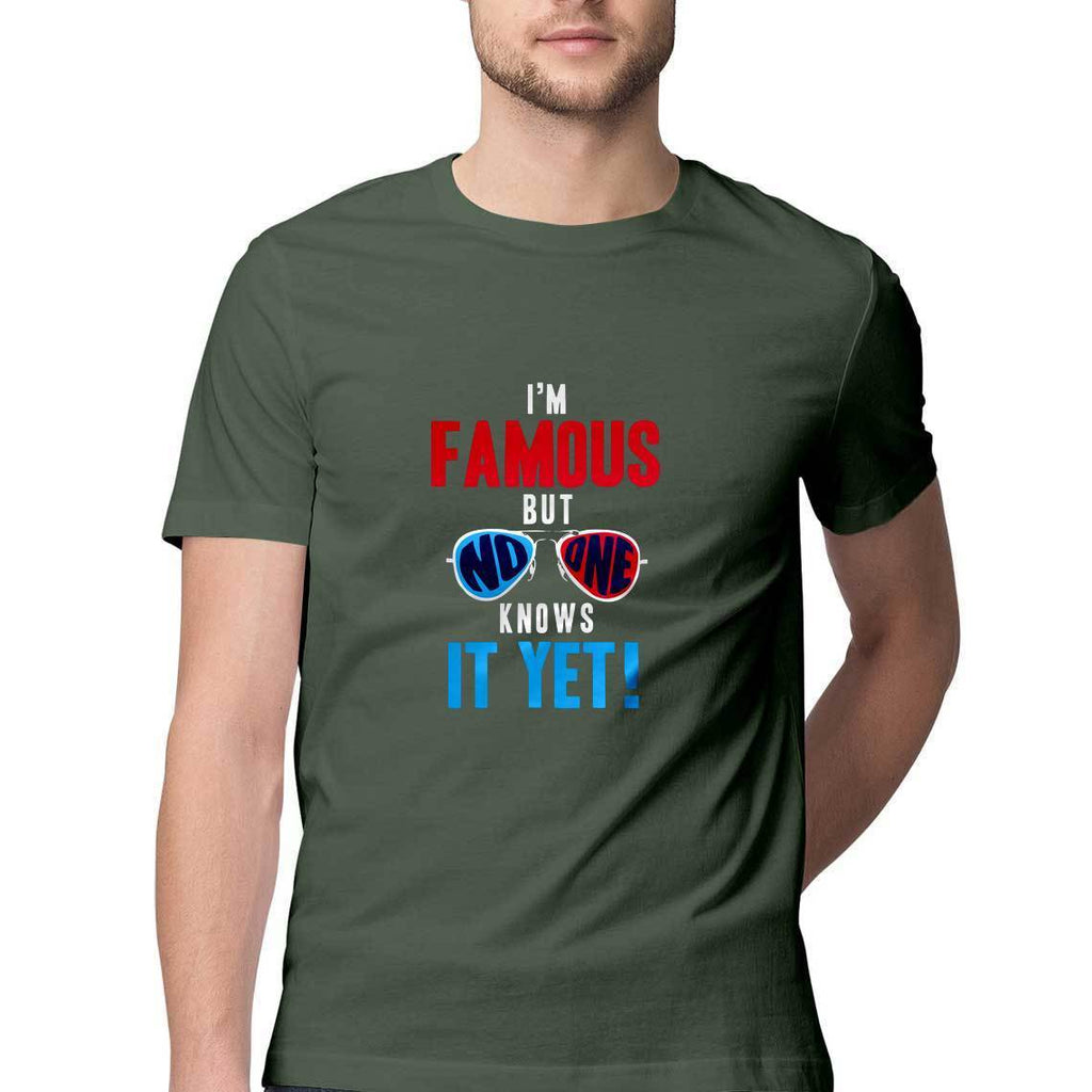 I'M Famous No One Knows It Yet T-Shirt - MSS00046 - ALL MY WISH