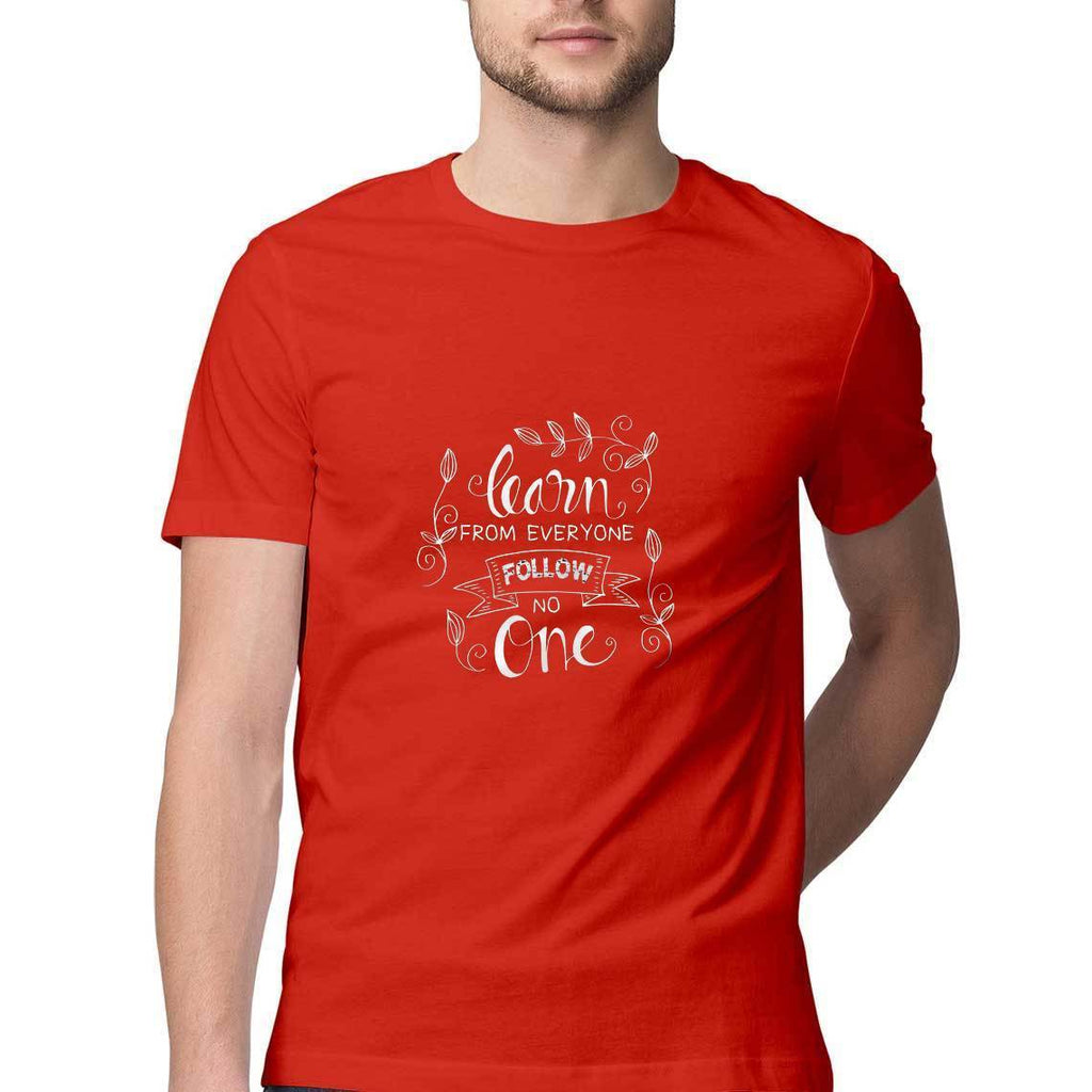 Learn From Everyone Follow No One T-Shirt - MSS00059 - ALL MY WISH